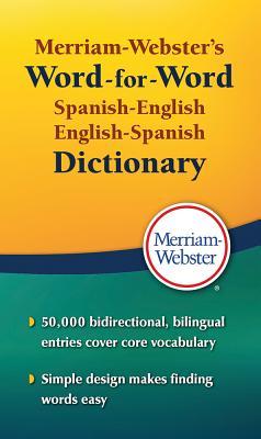 Merriam-Webster's Word-for-Word Spanish-English Dictionary (Spanish and English Edition)