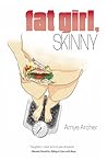 Fat Girl, Skinny