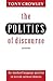 The Politics of Discourse by Tony  Crowley