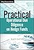 Practical Operational Due Diligence on Hedge Funds: Processes, Procedures and Case Studies (Wiley Finance)