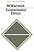 Existentialist Ethics (New Studies in Ethics)