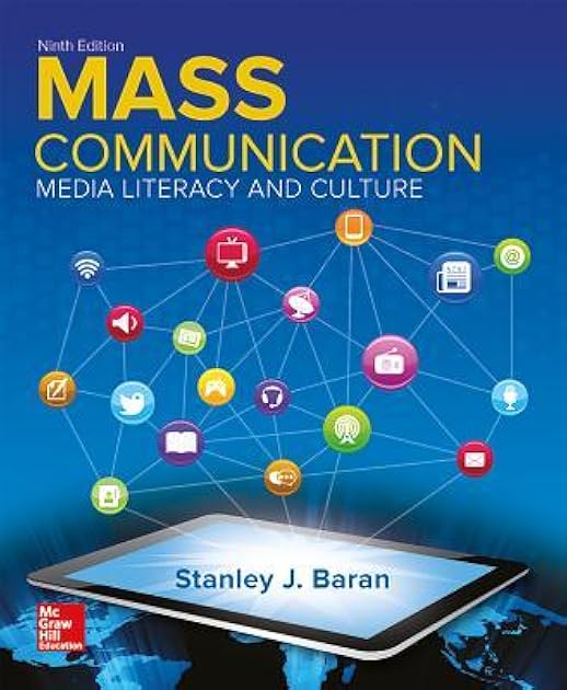 Introduction to Mass Communication: Media Literacy and Culture