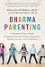 Dharma Parenting by Robert Keith Wallace