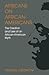 Africans on African-Americans: The Creation and Uses of an African-American Myth