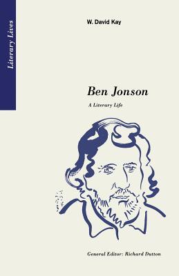 Ben Jonson: A Literary Life (Paperback)