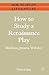 How to Study a Renaissance Play by Chris Coles