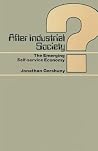 After Industrial Society?: The Emerging Self-Service Economy