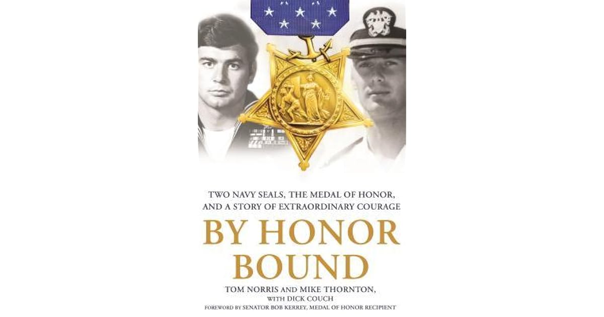 By Honor Bound Two Navy SEALs, the Medal of Honor, and a Story of