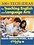 100+ Tech Ideas for Teaching English and Language Arts: Maximize iPad, Mobile, and Online Apps in Every Classroom