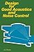 Design for Good Acoustics and Noise Control by J.E. Moore