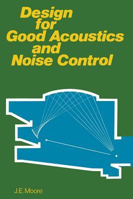 Design for Good Acoustics and Noise Control (Paperback)