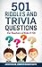 501 Riddles and Trivia Questions: For Teachers of Kids (7-13) Looking for the Ultimate Time-Filler or Early-Finisher Task (Teaching English to Young Learners)