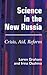 Science in the New Russia: Crisis, Aid, Reform