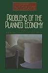Problems of the Planned Economy
