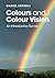Colours and Colour Vision