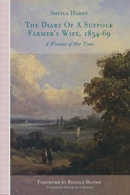 The Diary of a Suffolk Farmer’s Wife, 1854–69: A Woman of her Time (Paperback)
