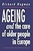 Ageing and the Care of Older People in Europe