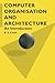 Computer Organisation and Architecture by B.S. Chalk