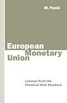 European Monetary Union: Lessons from the Classical Gold Standard