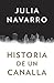Historia de un canalla / Story of a Scoundrel (Spanish Edition)