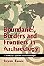 Boundaries, Borders and Frontiers in Archaeology: A Study of Spatial Relationships