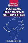 Politics & Policy Making in Northern Ireland Politics & Policy Making in Northern Ireland