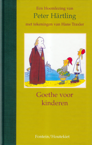 Goethe voor Kinderen - een bloemlezing van (Hardcover)