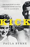 Kick by Paula Byrne