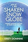 The Shaken Snow Globe: Finding Happiness Beyond My White Picket Fence