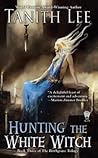 Hunting the White Witch by Tanith Lee Hunting the White Witch by Tanith Lee