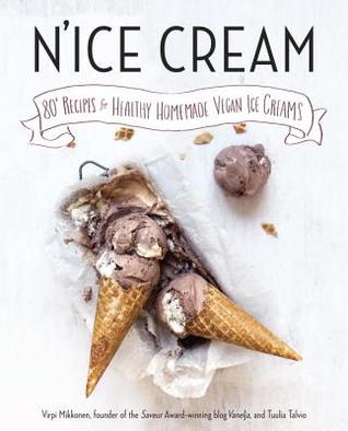 N'ice Cream: 80+ Recipes for Healthy Homemade Vegan Ice Creams: A Cookbook (Paperback)