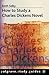 How to Study a Charles Dickens Novel (Bloomsbury Study Skills, 105)