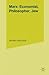 Marx: Economist, Philosophe...