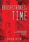 Brushstrokes in Time by Sylvia Vetta Brushstrokes in Time by Sylvia Vetta