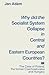 Why did the Socialist System Collapse in Central and Eastern European Countries?: The Case of Poland, the former Czechoslovakia and Hungary
