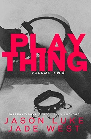Plaything: Volume 2 (Plaything, #2)