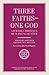 Three Faiths — One God: A J...