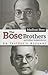 The Bose Brothers and India...