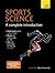 Sports Science: A Complete Introduction: Teach Yourself