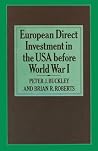 European Direct Investment in the U.S.A. before World War I European Direct Investment in the U.S.A. before World War I