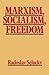 Marxism, Socialism, Freedom: Towards a General Democratic Theory of Labour-Managed Systems