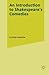 An Introduction to Shakespeare’s Comedies