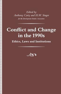 Conflict and Change in the 1990s: Ethics, Laws and Institutions
