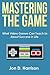 Mastering The Game: What Video Games Can Teach Us About Success In Life