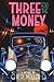 Three for the Money: The life and Times of Anthony James