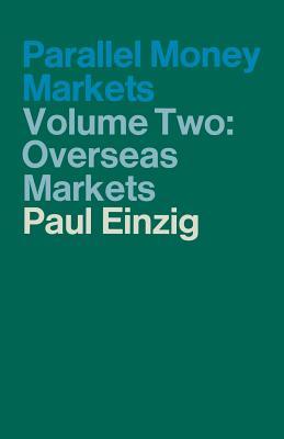 Parallel Money Markets: Volume Two Overseas Markets (Paperback)