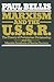 Marxism and the U.S.S.R.: The Theory of Proletarian Dictatorship and the Marxist Analysis of Soviet Society