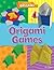 Origami Games