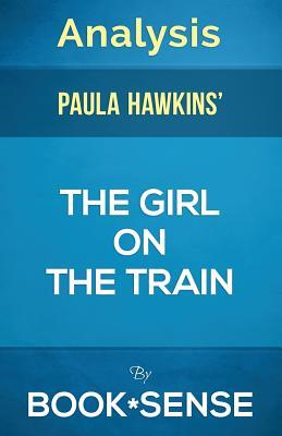 Analysis | The Girl on the Train: A Novel by Paula Hawkins