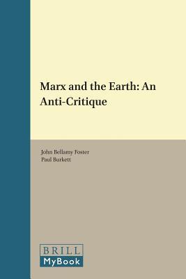 Marx and the Earth: An Anti-critique (Historical Materialism, 115)